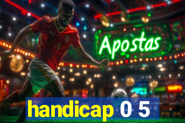 handicap 0 5